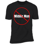 No Middle Man Premium  T-Shirt