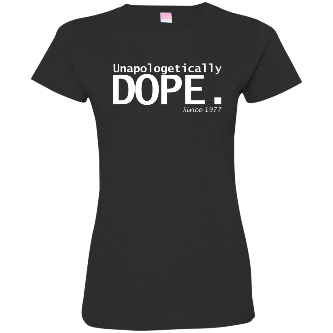 1977 Dope Ladies' Fine Jersey T-Shirt