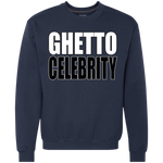Ghetto Celebrity Heavyweight Crewneck Sweatshirt 9 oz.